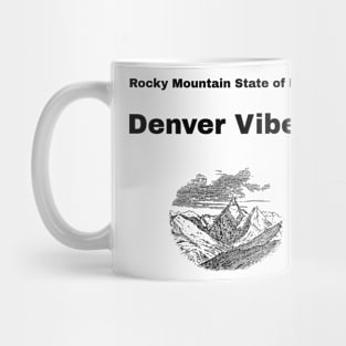 Rocky Mountain State of Mind: Denver Vibes Denver Living Mug